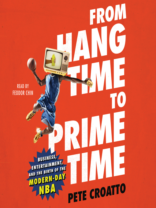 Title details for From Hang Time to Prime Time by Pete Croatto - Available